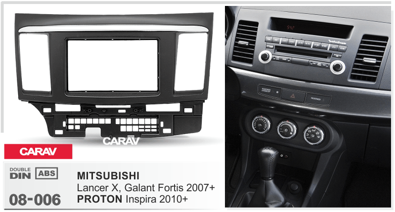 MITSUBISHI Lancer Х 2007+ | Galant Fortis 2007-2015 / PROTON Inspira 2010-2015  Универсальная переходная рамка  CARAV 08-006