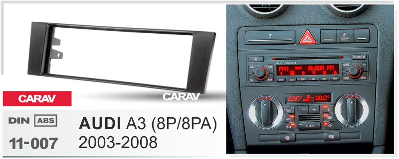 AUDI A3 (8P/8PA) 2003-2008  merkkikohtainen soitin asennuskehys  CARAV 11-007