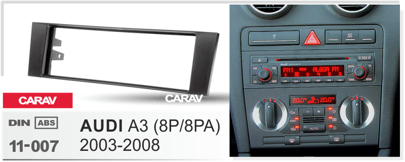 AUDI A3 (8P/8PA) 2003-2008  maki mudelikohane paigaldusraam  CARAV 11-007