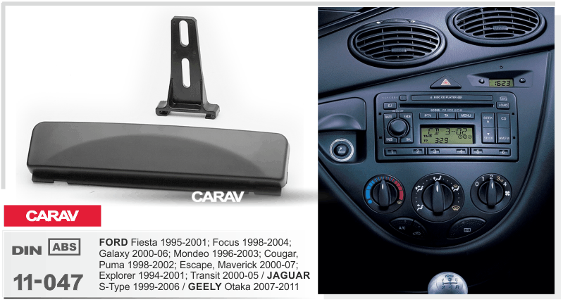 FORD Focus 1998-2004 | Galaxy 2000-06 | Mondeo 1996-2003 | Escape | Transit 2000-05 / JAGUAR S-Type 1999-2006  Универсальная переходная рамка  CARAV 11-047