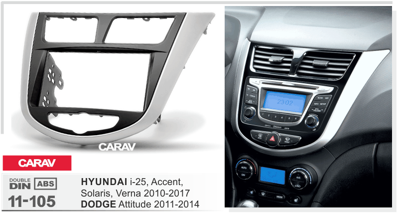 HYUNDAI i-25, Accent, Solaris, Verna 2010-2017 / DODGE Attitude 2011-2014  merkkikohtainen soitin asennuskehys  CARAV 11-105