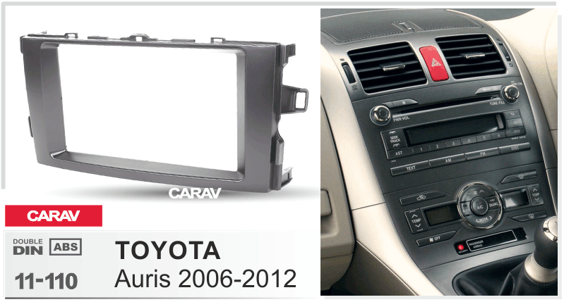 TOYOTA Auris 2006-2012  merkkikohtainen soitin asennuskehys  CARAV 11-110