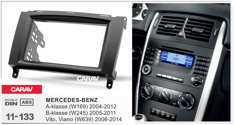 MERCEDES-BENZ A-klasse (W169) 2004-2012 | В-klasse (W245) 2005-2011 | Vito 2006+ | Viano 2008-2014  Car Stereo Facia Panel Fitting Surround  CARAV 11-133