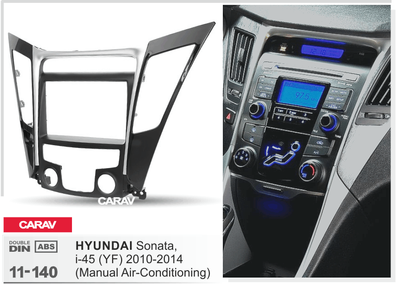 HYUNDAI Sonata, i-45 (YF) 2010-2014  maki mudelikohane paigaldusraam  CARAV 11-140