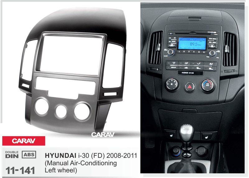 HYUNDAI i-30 (FD) 2008-2011  Car Stereo Facia Panel Fitting Surround  CARAV 11-141