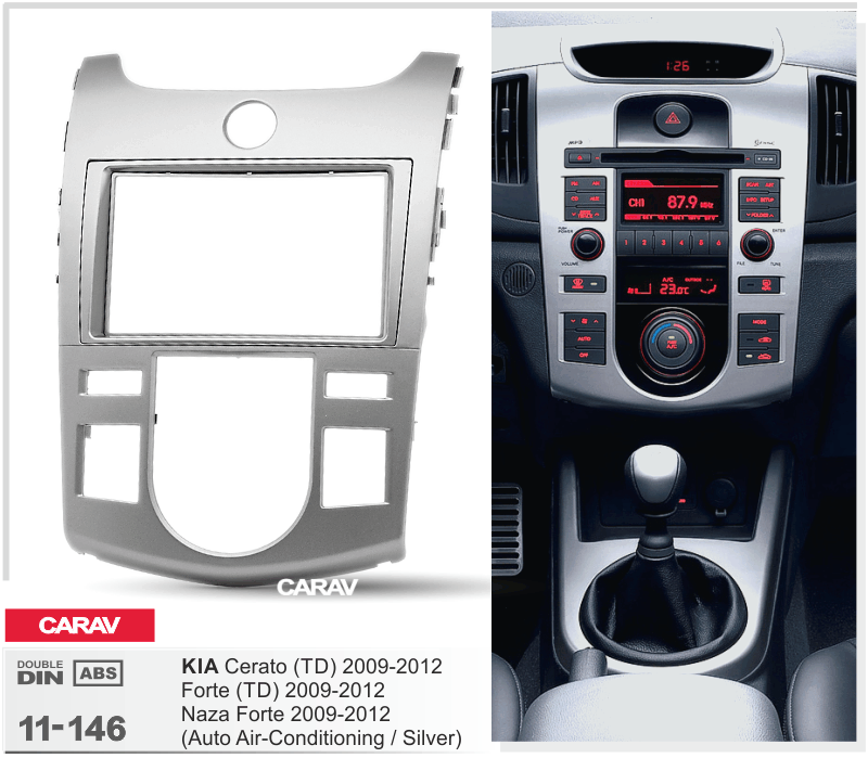 KIA Cerato (TD), Forte (TD), Naza Forte 2009-2012  Car Stereo Facia Panel Fitting Surround  CARAV 11-146