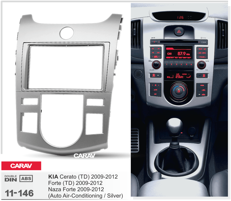 KIA Cerato (TD), Forte (TD), Naza Forte 2009-2012  merkkikohtainen soitin asennuskehys  CARAV 11-146