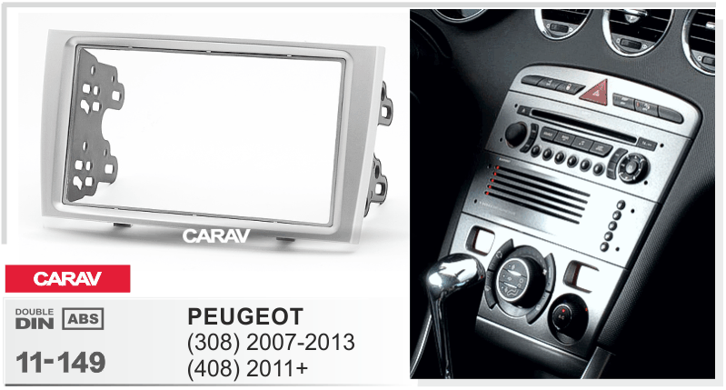 PEUGEOT (308) 2007-2013, (408) 2011+  merkkikohtainen soitin asennuskehys  CARAV 11-149