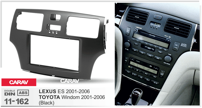 LEXUS ES 2001-2006 / TOYOTA Windom 2001-2006  Car Stereo Facia Panel Fitting Surround  CARAV 11-162