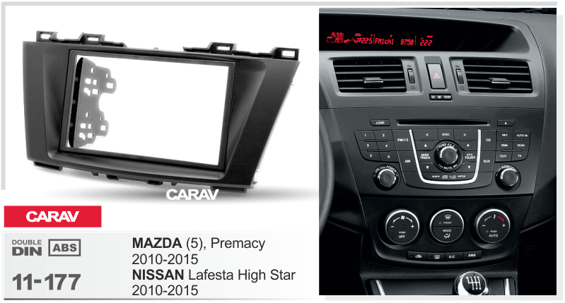 MAZDA 5, Premacy 2010-2015 / NISSAN Lafesta Highway Star 2011-2015  maki mudelikohane paigaldusraam  CARAV 11-177