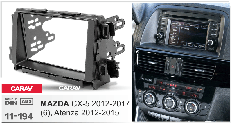 MAZDA 6 | Atenza 2012-2015 | CX-5 2011-2017  merkkikohtainen soitin asennuskehys  CARAV 11-194