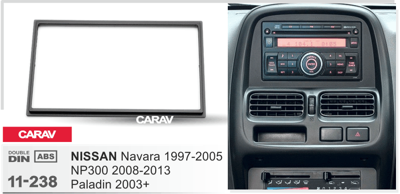 NISSAN Navara 1997-2005 | NP300 2008-2013 | Paladin 2003-2015  Car Stereo Facia Panel Fitting Surround  CARAV 11-238