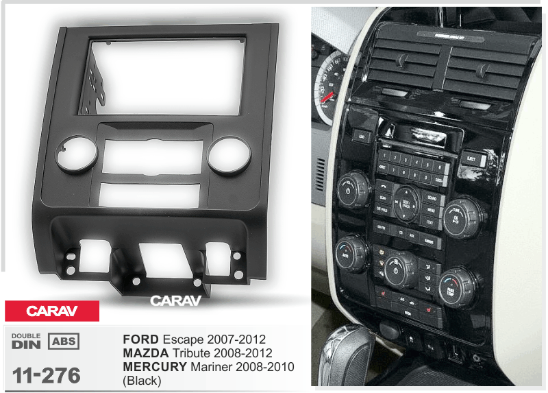 FORD Escape 2007-2012 / MAZDA Tribute 2008-2012 / MERCURY Mariner 2008-2010   Универсальная переходная рамка  CARAV 11-276