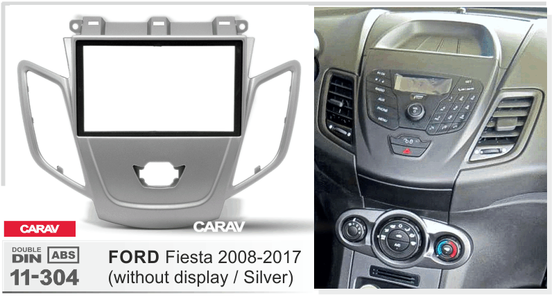 FORD Fiesta 2008-2017  Car Stereo Facia Panel Fitting Surround  CARAV 11-304