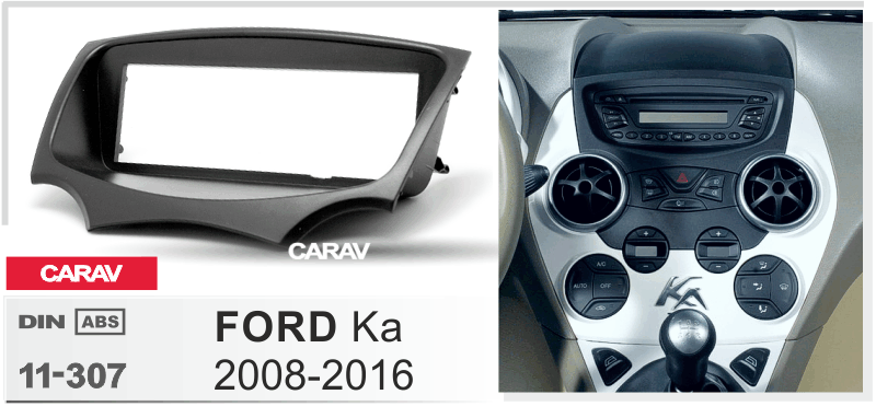 FORD Ka 2008-2016  maki mudelikohane paigaldusraam  CARAV 11-307