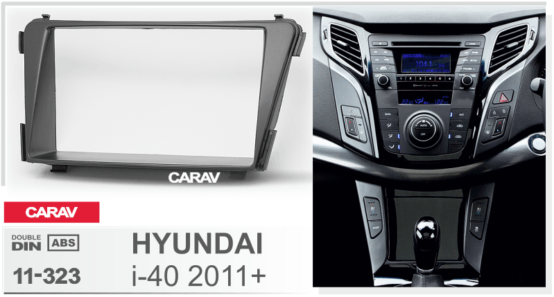 HYUNDAI i-40 2011+  merkkikohtainen soitin asennuskehys  CARAV 11-323