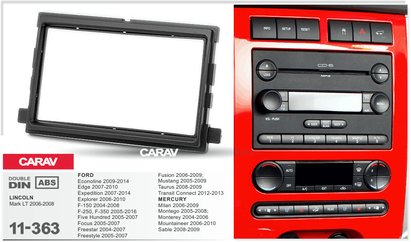 FORD Econoline 2009-14 | Expedition 2007-14 | Explorer 2006-10 | F-150 2004-08 | F-250, F-350 2005-16 | Transit Connect 2013-14   merkkikohtainen soitin asennuskehys  CARAV 11-363