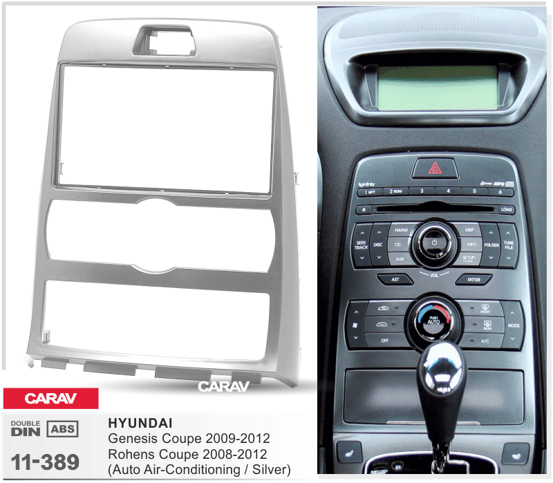 HYUNDAI Genesis Coupe 2009-2012, Rohens Coupe 2008-2012  Car Stereo Facia Panel Fitting Surround  CARAV 11-389