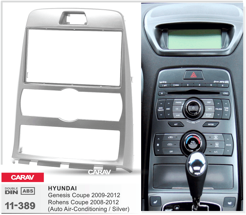 HYUNDAI Genesis Coupe 2009-2012, Rohens Coupe 2008-2012 Универсальная переходная рамка CARAV 11-389