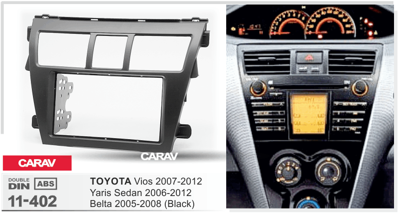 TOYOTA Vios 2007-2012, Belta 2005-2008, Yaris Sedan 2006-2012  Car Stereo Facia Panel Fitting Surround  CARAV 11-402
