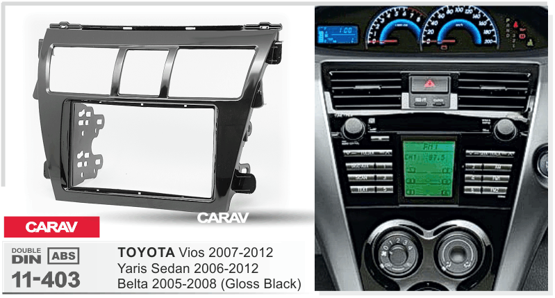 TOYOTA Vios 2007-2012, Belta 2005-2008, Yaris Sedan 2006-2012  Car Stereo Facia Panel Fitting Surround  CARAV 11-403