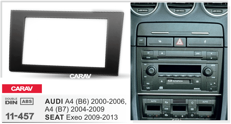 AUDI A4 (B6) 2000-2006, A4 (B7) 2004-2009 / SEAT Exeo 2009-2013  Car Stereo Facia Panel Fitting Surround  CARAV 11-457