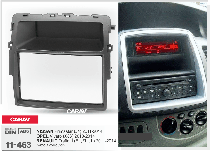 NISSAN Primastar (J4) 2011-2014 / OPEL Vivaro (X83) 2010-2014 / RENAULT Trafic II (EL / FL / JL) 2011-2014   Car Stereo Facia Panel Fitting Surround  CARAV 11-463
