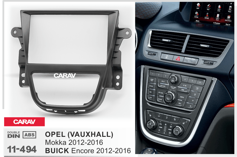 BUICK Encore 2012-2016 / OPEL Mokka 2012-2016 / VAUXHALL Mokka 2012-2016  Универсальная переходная рамка  CARAV 11-494