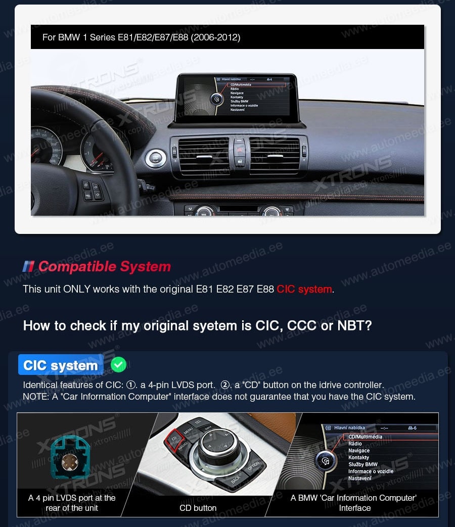 BMW 1. seeria E81 | E82 | E87 | E88 (2010-2012) iDrive CIC  XTRONS QB1087CIS XTRONS QB1087CIS custom fit multimedia radio suitability for the car