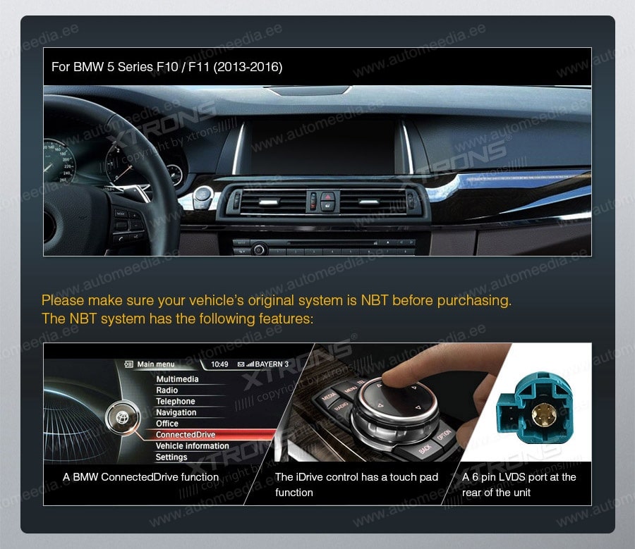 BMW 5. seeria BMW F10 | F11 iDrive NBT (2013-2016)  XTRONS QB10FVNBS XTRONS QB10FVNBS mallikohtaisen multimediaradion soveltuvuus autoon