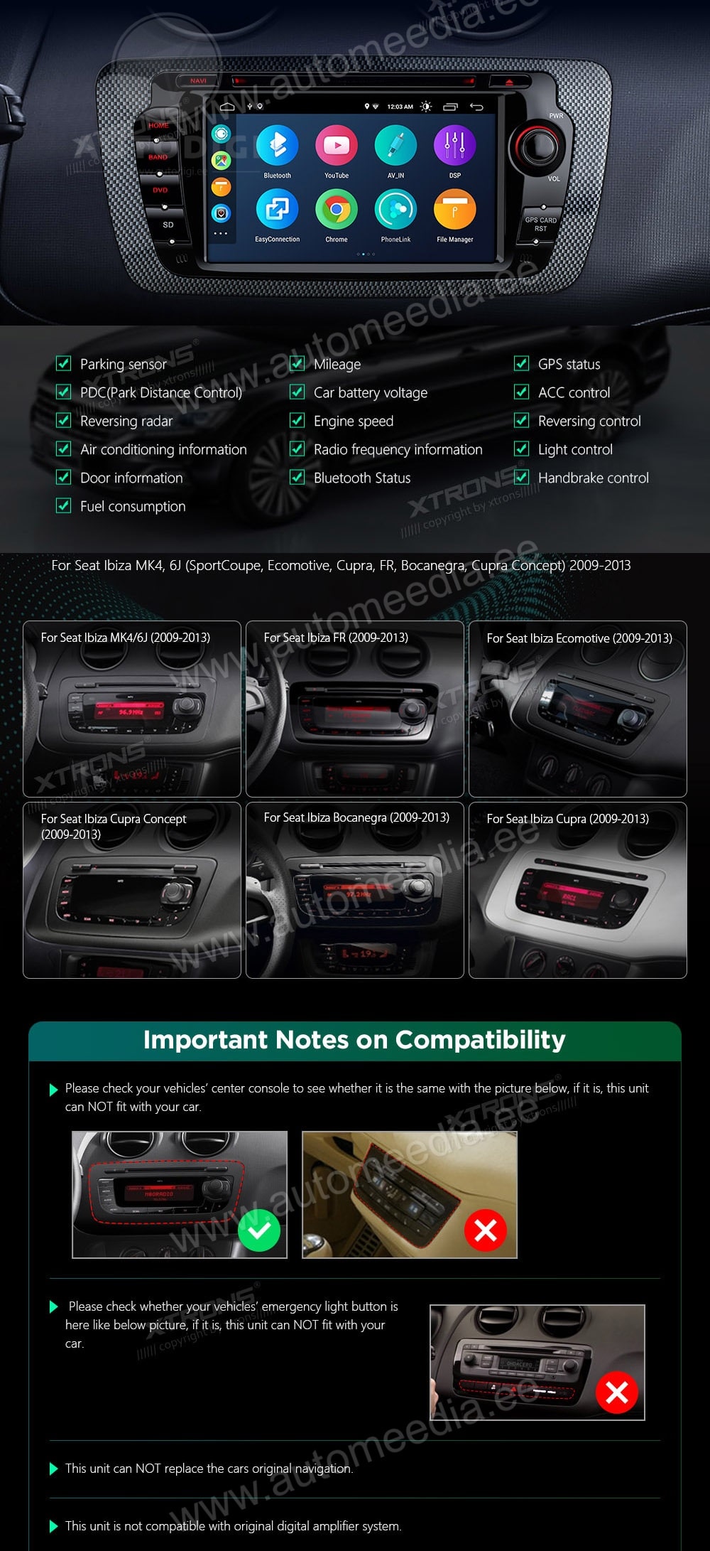 Seat Ibiza (2008-2014) XTRONS PSA70IBS XTRONS PSA70IBS mallikohtaisen multimediaradion soveltuvuus autoon